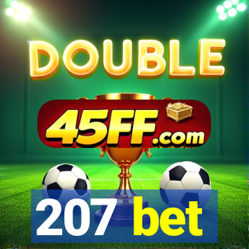 207 bet